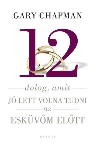 12 dolog, amit jó lett volna tudni az esküvő előtt