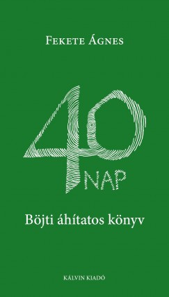 40 nap - Böjti áhitatos könyv