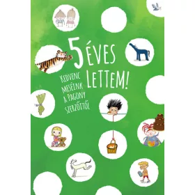 5 éves lettem! – Kedvenc meséink a Pagony szerzőitől