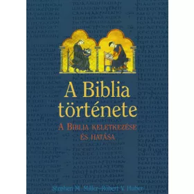 A Biblia története - A Biblia keletkezése és hatása