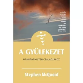 A gyülekezet - Útmutató Isten családjához