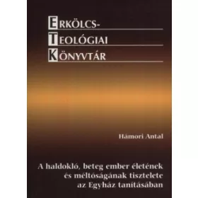   A haldokló, beteg ember életének és méltóságának tisztelete.