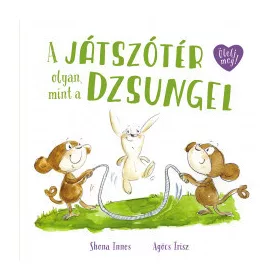 A játszótér olyan, mint a dzsungel