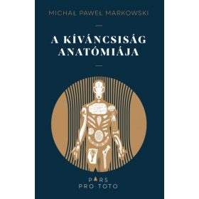 A kíváncsiság anatómiája