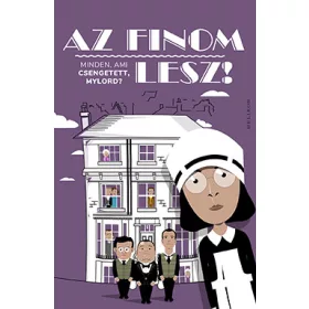 Az finom lesz! – Minden, ami Csengetett, Mylord?