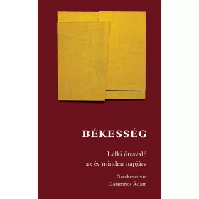 Békesség / szerk. Galambos Ádám