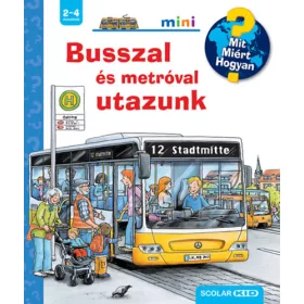 Busszal és metróval utazunk – Mit? Miért? Hogyan? Mini
