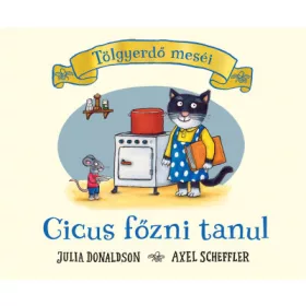 Cicus főzni tanul – Tölgyerdő meséi