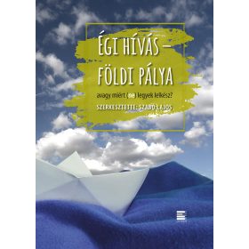 Égi hívás – földi pálya
