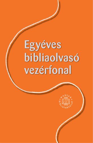 Egyéves bibliaolvasó vezérfonal