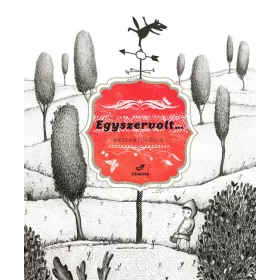 Egyszervolt... – Meseantológia