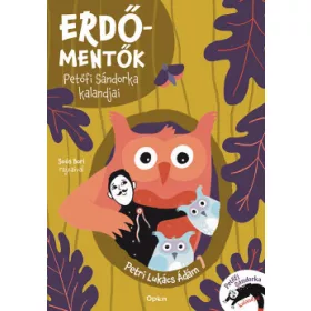 Erdőmentők – Petőfi Sándorka kalandjai