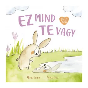 Ez mind te vagy