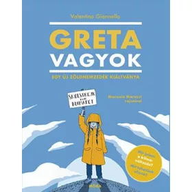 Greta vagyok – Egy új, zöld nemzedék kiáltványa