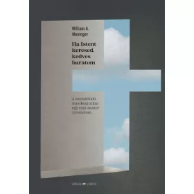Ha Istent keresed, kedves barátom