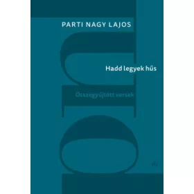 Hadd legyek hűs - Összegyűjtött versek