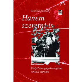Hanem szeretni is