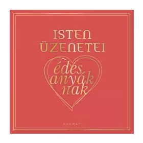 Isten üzenetei édesanyáknak