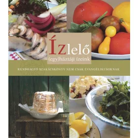 Ízlelő – (egy)háztáji ízeink