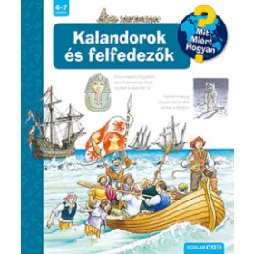 Kalandorok és felfedezők – Mit? Miért? Hogyan?