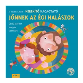   Kerekítő Kacagtató –  Jönnek az égi halászok. Ölbeli játékok magyar versekre
