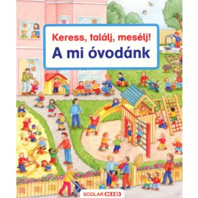 Keress, találj, mesélj! – A mi óvodánk