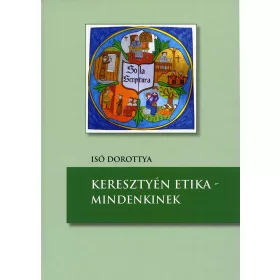 Keresztyén etika – mindenkinek