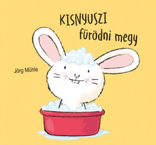 Kisnyuszi fürödni megy / Jörg Mühle