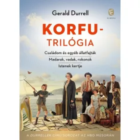   Korfu-trilógia – Családom és egyéb állatfajták – Madarak, vadak, rokonok – Istenek kertje