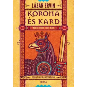 Korona és kard – Magyar mondák, cigány mesék
