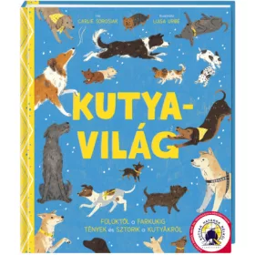  Kutyavilág – Fülüktől a farkukig – Tények és sztorik a kutyákról