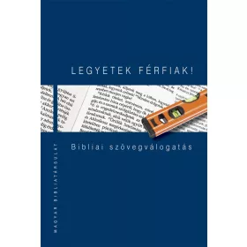Legyetek férfiak!