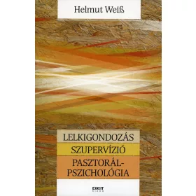 Lelkigondozás, szupervízió, pasztorálpszichológia