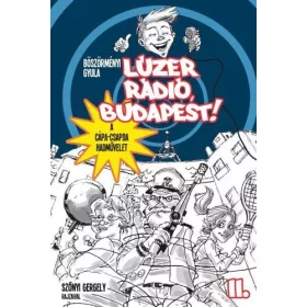 Lúzer Rádió, Budapest! 2. – A Cápa-csapda hadművelet