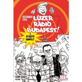 Lúzer Rádió, Budapest! 3. – A kutyakütyü hadművelet