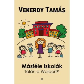 Másféle iskolák – Talán a Waldorf?