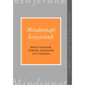 Mindennapi kenyerünk (Károli-fordítás)
