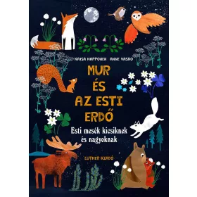 Mur és az esti erdő / Kaisa Happonen, Anne Vasko