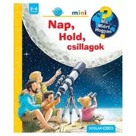 Nap, Hold, csillagok – Mit? Miért? Hogyan? Mini