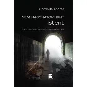 Nem hagyhatom kint Istent