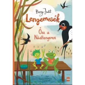 Ősz a Nádtengeren – Lengemesék