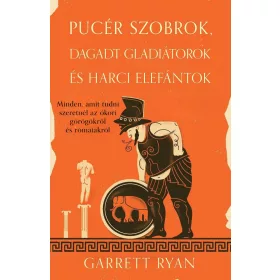 Pucér szobrok, dagadt gladiátorok és harci elefántok