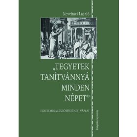 „Tegyetek tanítvánnyá minden népet”