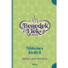 Többsincs királyfi – Mesék a bátorságról