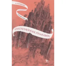 Visszaverődések viharában – A tükörjáró 4. könyv