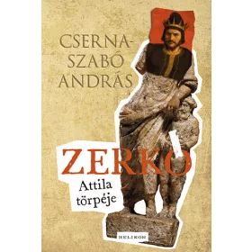 Zerkó, Attila törpéje