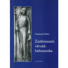 Zsidómisszió, vérvád, hebraisztika
