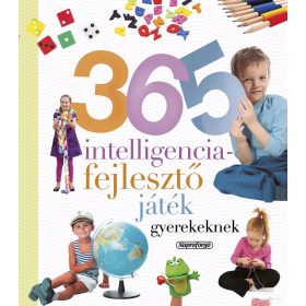   Neveljünk egészséges gyereket - 365 intelligenciafejlesztő