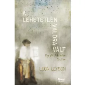 A lehetetlen valóra vált - Egy fiú Schindler listáján
