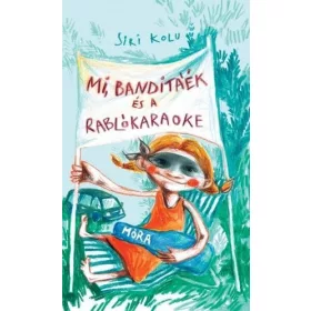 Mi, Banditáék és a rablókaraoke